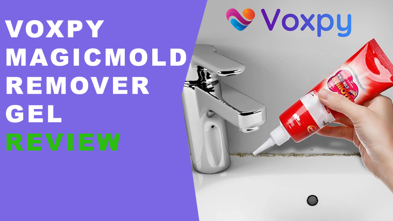 voxpy magic mold remover gel review