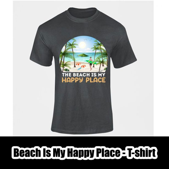 Beach Is My Happy Place t-shirt